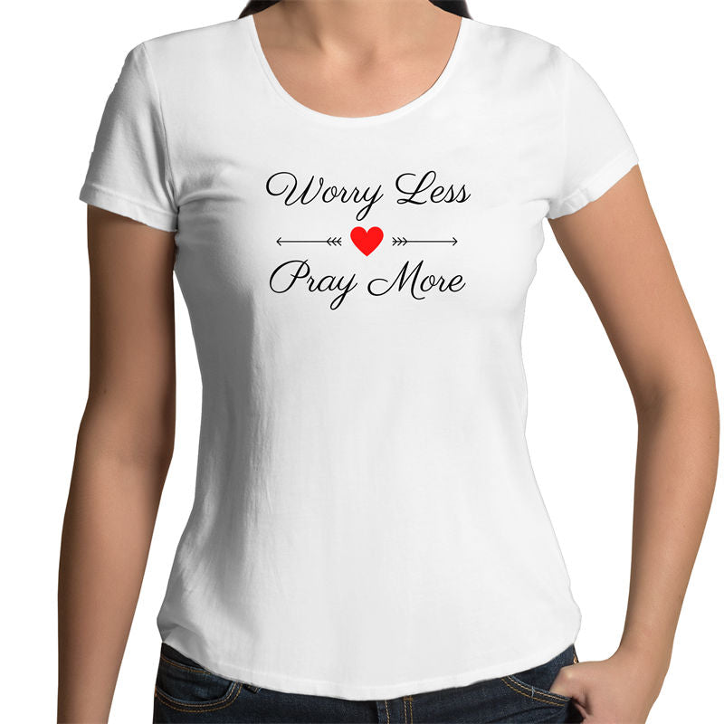 Worry Less, Pray More Womens Scoop Neck T-Shirt